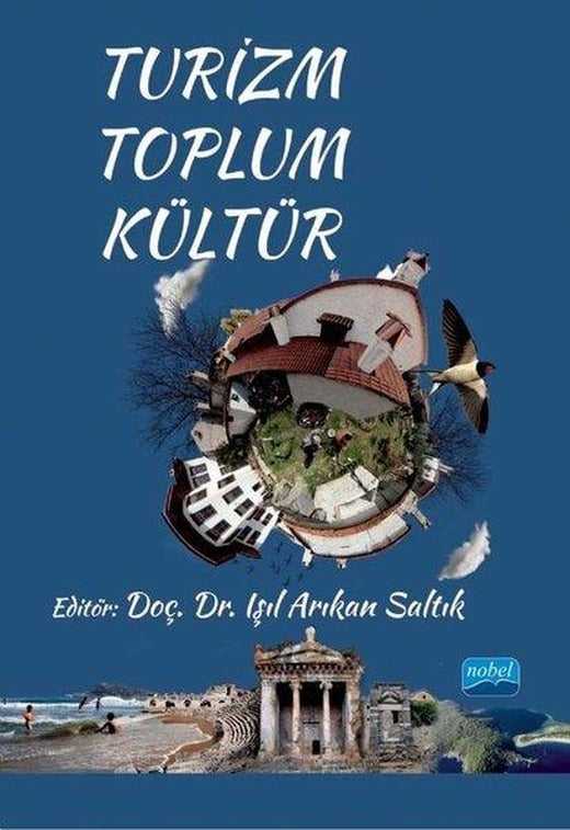 Turizm - Toplum - Kültür | Nobel Akademik Yayıncılık (İnce Kapak)