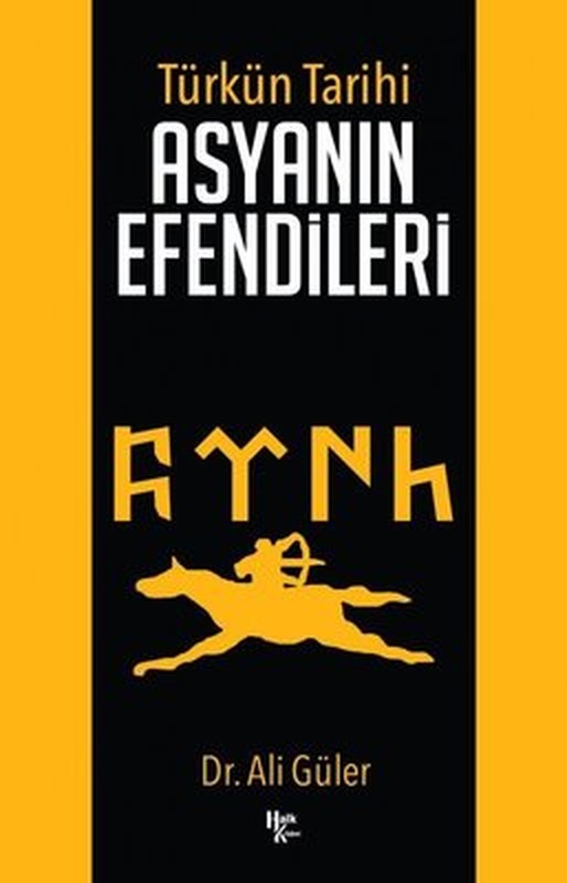 Türkün Tarihi - Asyanın Efendileri | Halk Kitabevi