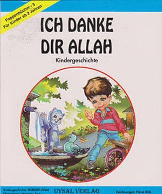 Ich Danke Dır Allah: Teşekkürler Allahım (Almanca) | Uysal Yayınevi (Ciltsiz)