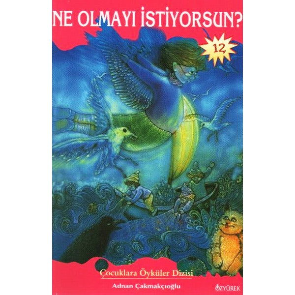 Ne Olmayı İstiyorsun? | Özyürek Yayınları (Ciltsiz)