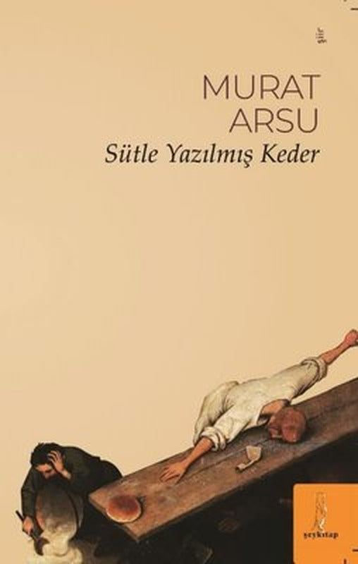 Sütle Yazılmış Keder | ŞEY Kitap (İnce Kapak)