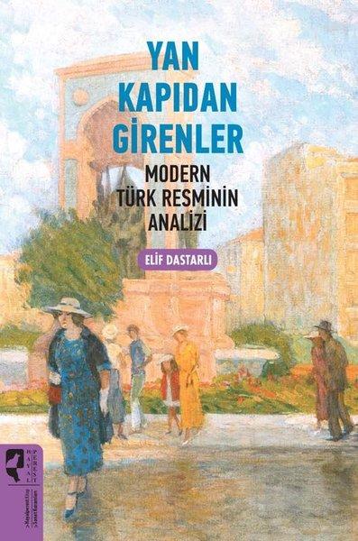 Yan Kapıdan Girenler - Modern Türk Resminin Analizi | Hayalperest Yayınevi (İnce Kapak) - Resim 1