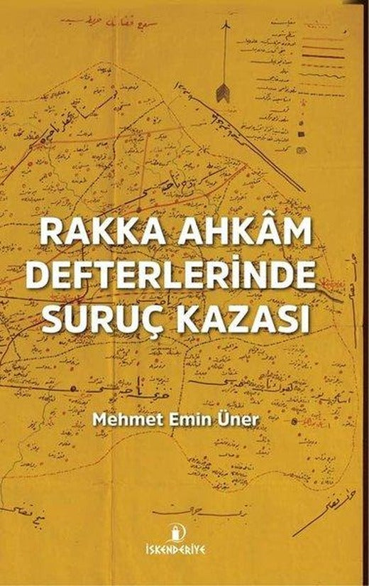 Rakka Ahkam Defterlerinde Suruç Kazası | İskenderiye Yayınları (İnce Kapak)