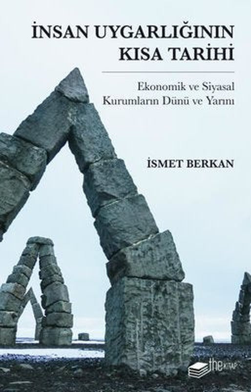 İnsan Uygarlığının Kısa Tarihi: Ekonomik ve Siyasal Kurumların Dünü ve Yarını | The Kitap