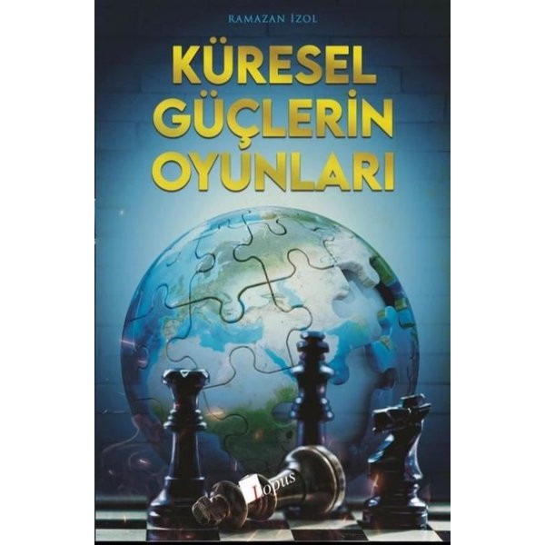 Küresel Güçlerin Oyunları | Lopus (İnce Kapak)