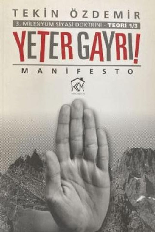 3. Milenyum Siyasi Doktrini Yeter Gayrı!