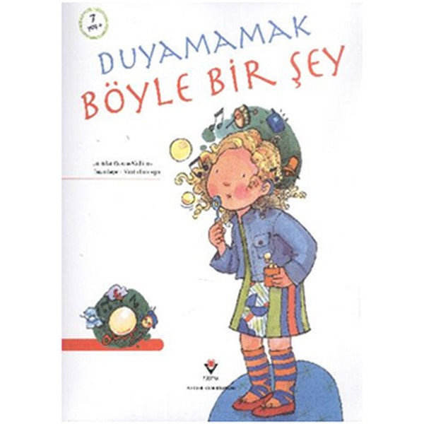 Duyamamak Böyle Bir Şey | Tübitak Yayınları - Popüler Çocuk Kitaplığı (İnce Kapak)