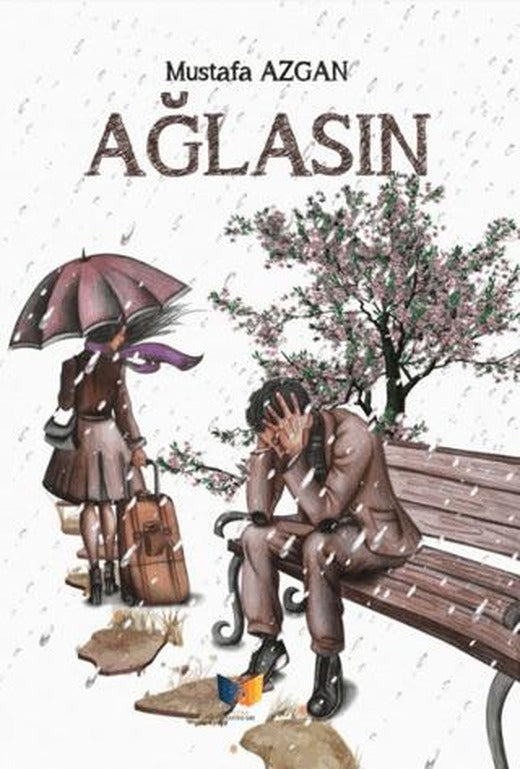 Ağlasın | Ateş Yayınları (Ciltsiz)