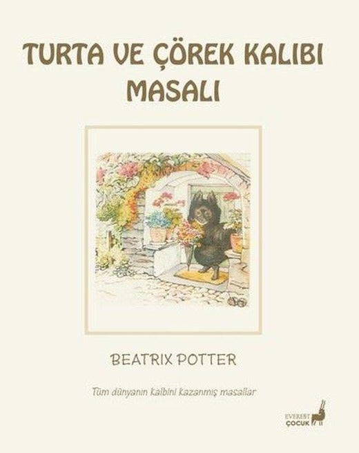 Turta ve Çörek Kalıbı Masalı - Tüm Dünyanın Kalbini Kazanmış Masallar | Everest Yayınları (Cep Boy)