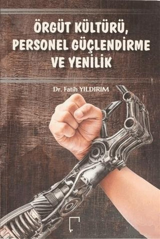 Örgüt Kültürü Personel Güçlendirme ve Yenilik | Gece Akademi (Ciltsiz)