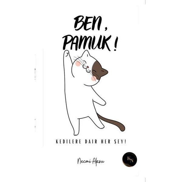 Ben Pamuk! - Kedilere Dair Her Şey | KN Yayıncılık