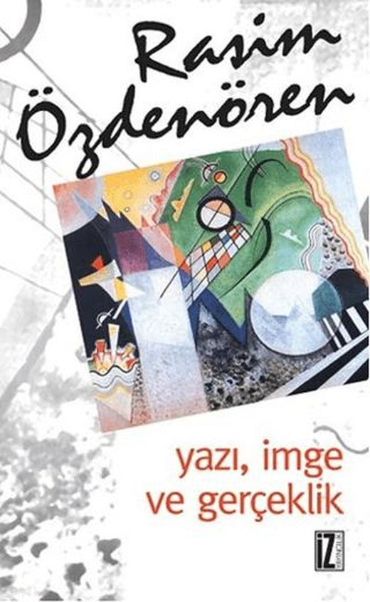 Yazı, İmge ve Gerçeklik | İz Yayıncılık (Ciltsiz)