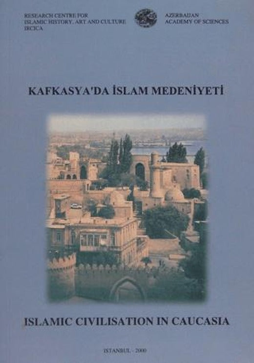 Kafkasya'da İslam Medeniyeti | IRCICA (Ciltsiz)
