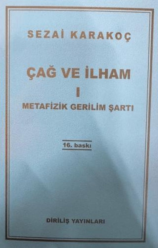 Çağ ve İlham 1: Metafizik Gerilim Şartı | Diriliş Yayınları (Ciltsiz)