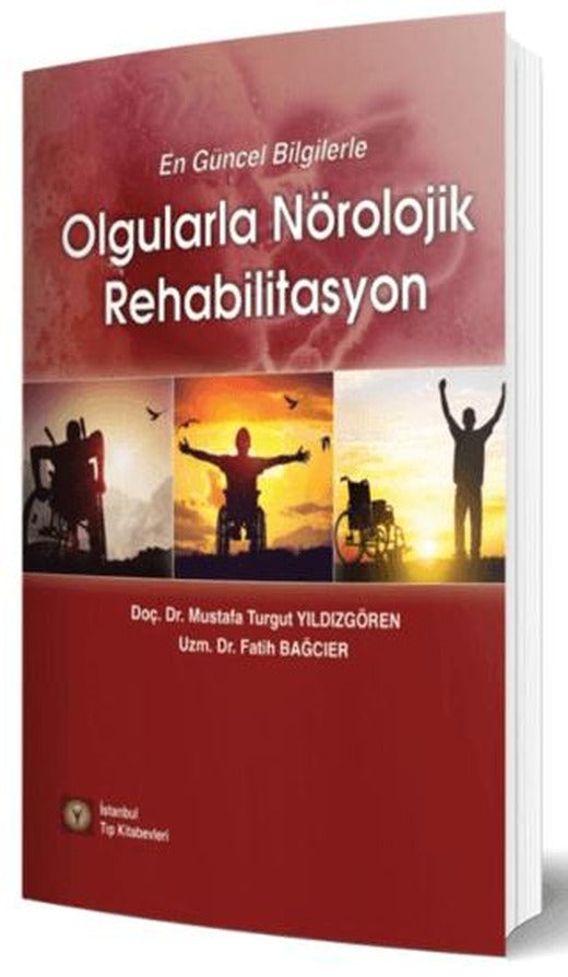 En Güncel Bilgilerle Olgularla Nörolojik Rehabilitasyon | İstanbul Tıp Kitabevi (Ciltsiz)