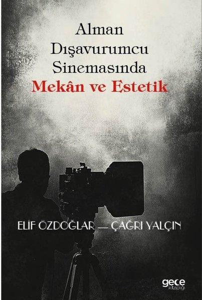 Alman Dışavurumcu Sinemasında Mekan ve Estetik | Gece Kitaplığı (İnce Kapak) - Resim 1
