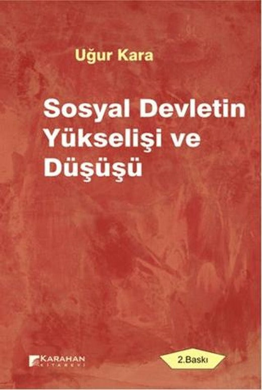 Sosyal Devletin Yükselişi ve Düşüşü