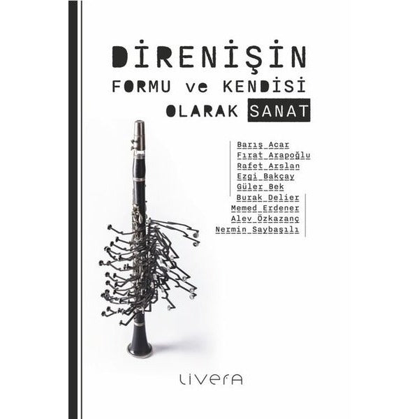 Direnişin Formu ve Kendisi Olarak Sanat | Livera Yayınevi (İnce Kapak)
