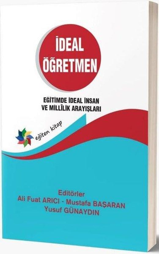 İdeal Öğretmen - Eğitimde İdeal İnsan ve Millilik Arayışları | Eğiten Kitap (İnce Kapak)