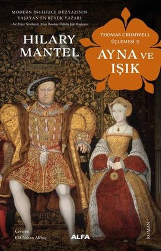 Ayna ve Işık - Thomas Cromwell Üçlemesi 3 | Alfa Yayınları