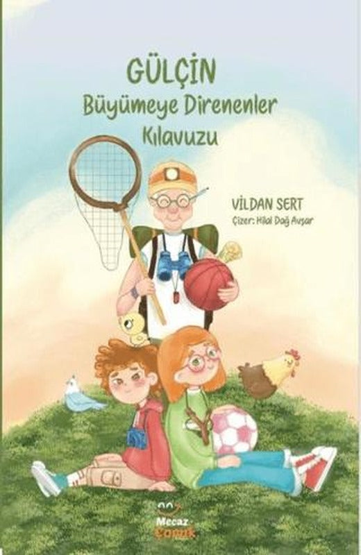 Gülçin - Büyümeye Direnenler Kılavuzu