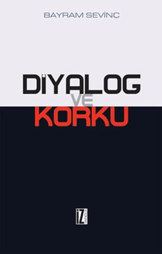 Diyalog ve Korku | İz Yayıncılık (Ciltsiz)