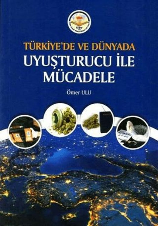 Türkiye'de ve Dünyada Uyuşturucu ile Mücadele