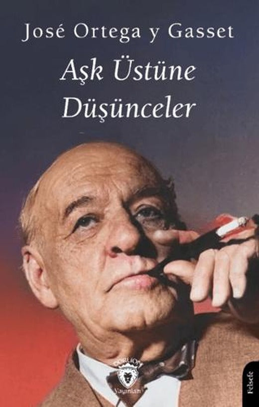 Aşk Üstüne Düşünceler | Dorlion Yayınları (Ciltsiz)