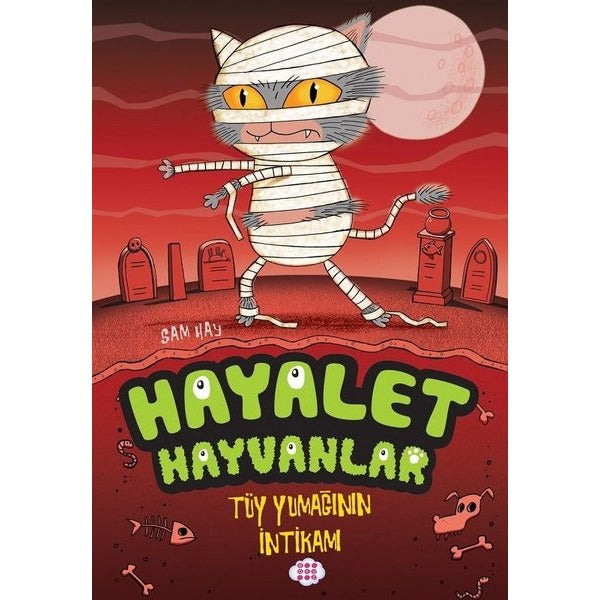 Tüy Yumağının İntikamı - Hayalet Hayvanlar | Dokuz Yayınları (İnce Kapak)