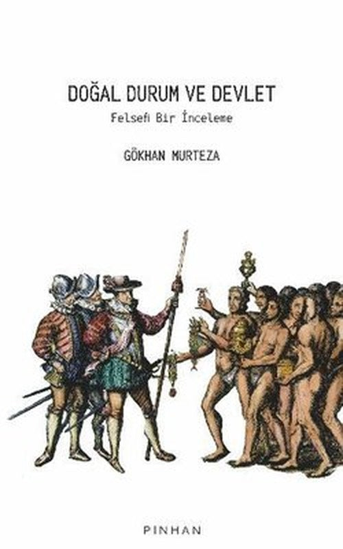 Doğal Durum ve Devlet - Felsefi Bir İnceleme | Pinhan Yayıncılık