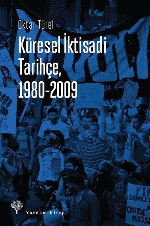 Küresel İktisadi Tarihçe 1980 - 2009 | Yordam Kitap (İnce Kapak)