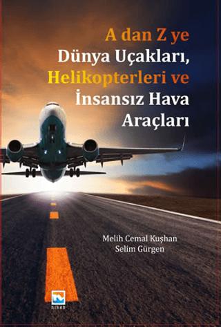 A dan Z ye Dünya Uçakları, Helikopterleri ve İnsansız Hava Araçları | Nisan Kitabevi (Ciltsiz) - Resim 1
