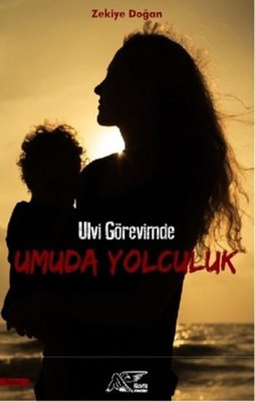 Ulvi Görevimde Umuda Yolculuk | Kuytu Yayınları