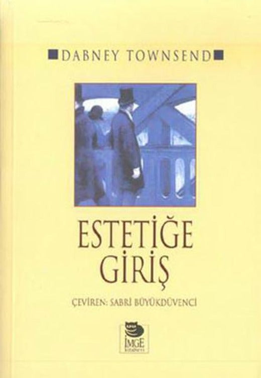 Estetiğe Giriş | İmge Kitabevi (İnce Kapak)