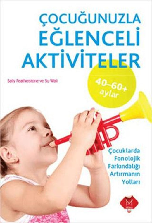 Çocuğunuzla Eğlenceli Aktiviteler (40 - 60 Ay) | Mikado Yayınları (Ciltsiz)