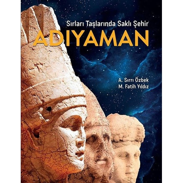 Adıyaman - Sırları Taşlarında Saklı Şehir | Köknar Kitap (Ciltli)
