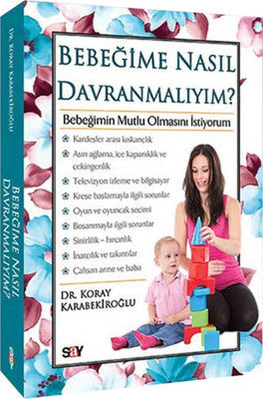 Bebeğime Nasıl Davranmalıyım? | Say Yayınları