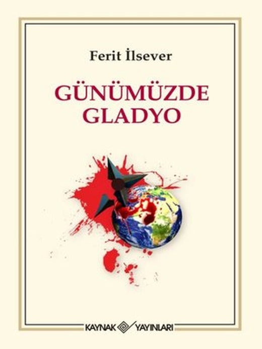Günümüzde Gladyo | Kaynak Yayınları