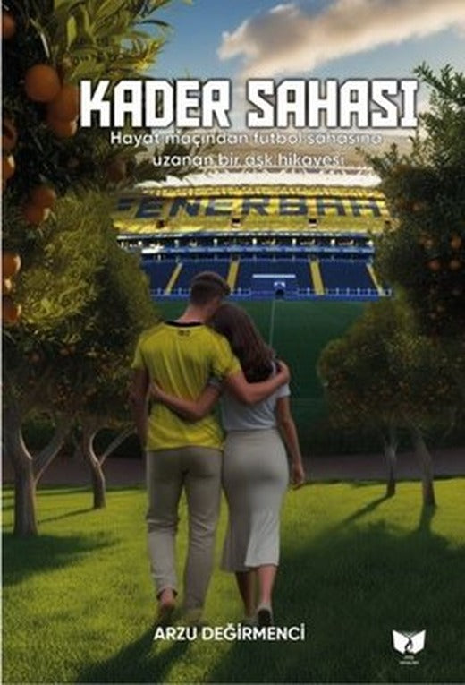 Kader Sahası - Hayat Maçından Futbol Sahasına Uzanan Bir Aşk Hikayesi | Ateş Yayınları (İnce Kapak)