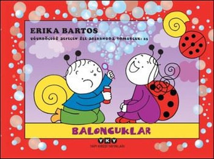 Baloncuklar-Uğurböceği Sevecen ile | Yapı Kredi Yayınları