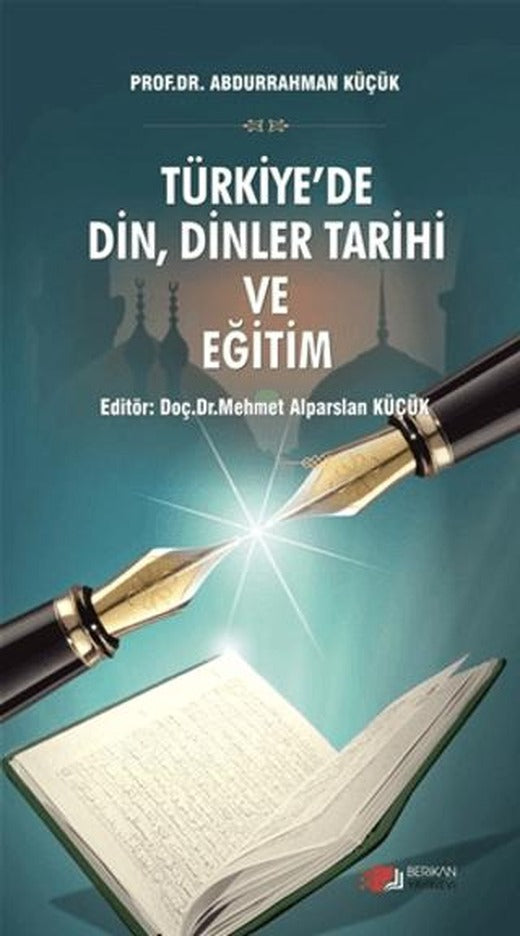 Türkiye'de Din, Dinler Tarihi ve Eğitim | Berikan Yayınevi (Ciltsiz)