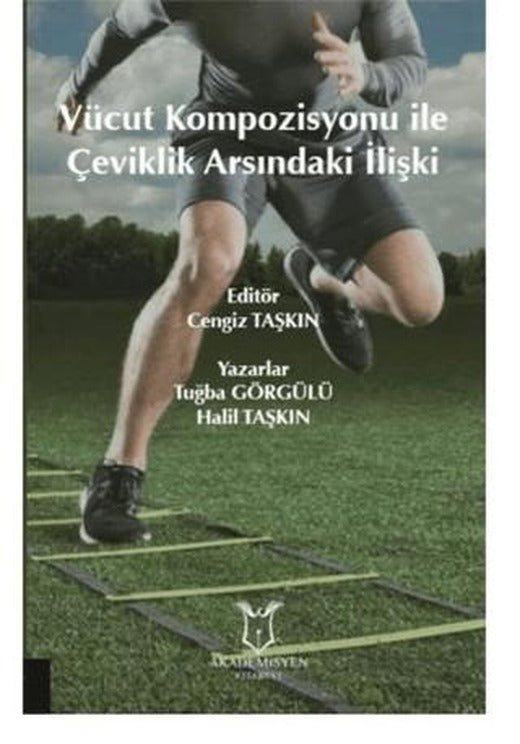 Vücut Kompozisyonu İle Çeviklik Arasındaki İlişki | Akademisyen Kitabevi (Ciltsiz)