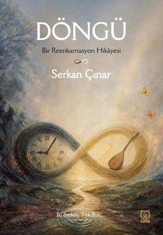 Döngü - Bir Reenkarnasyon Hikayesi | Luna Yayınları (İnce Kapak)