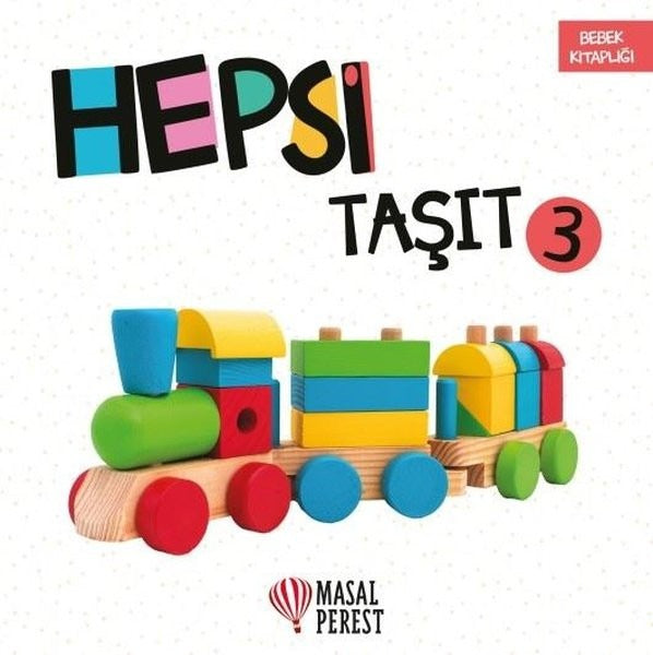 Hepsi Bebek 3-Taşıt | Masalperest