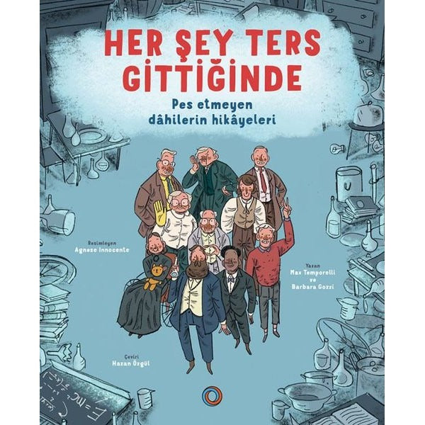 Her Şey Ters Gittiğinde - Pes Etmeyen Dahilerin Hikayeleri | Orenda (İnce Kapak)