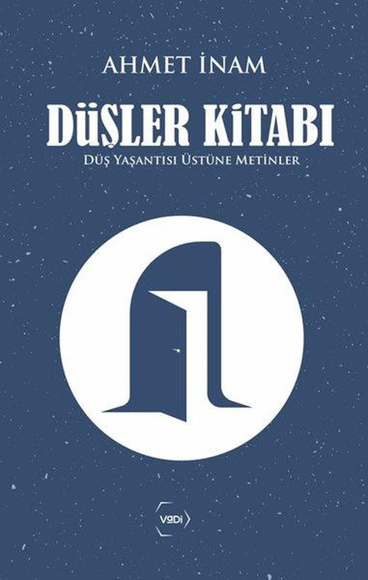 Düşler Kitabı - Düş Yaşantısı Üstüne Metinler | Vadi Yayınları (İnce Kapak)
