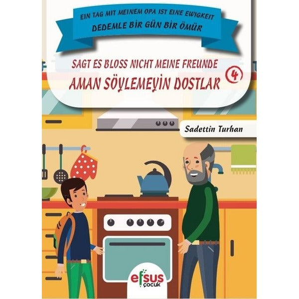 Aman Söylemeyin Dostlar - Sagt Es Bloss Nicht Meine Freunde