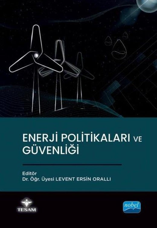 Enerji Politikaları ve Güvenliği | Nobel Akademik Yayıncılık (İnce Kapak)