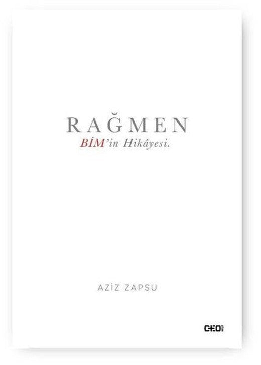 Rağmen - BİM'in Hikayesi | CEO Plus (İnce Kapak)