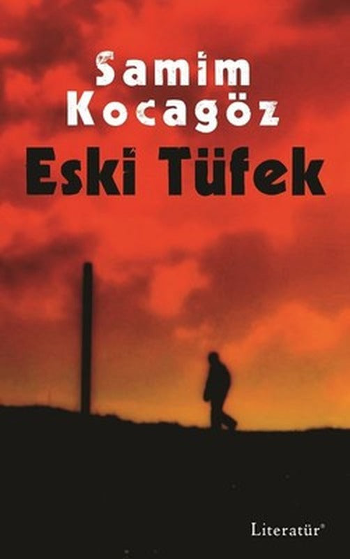 Eski Tüfek | Literatür Yayıncılık (İnce Kapak)